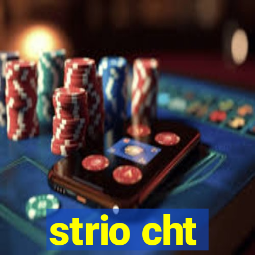 strio cht